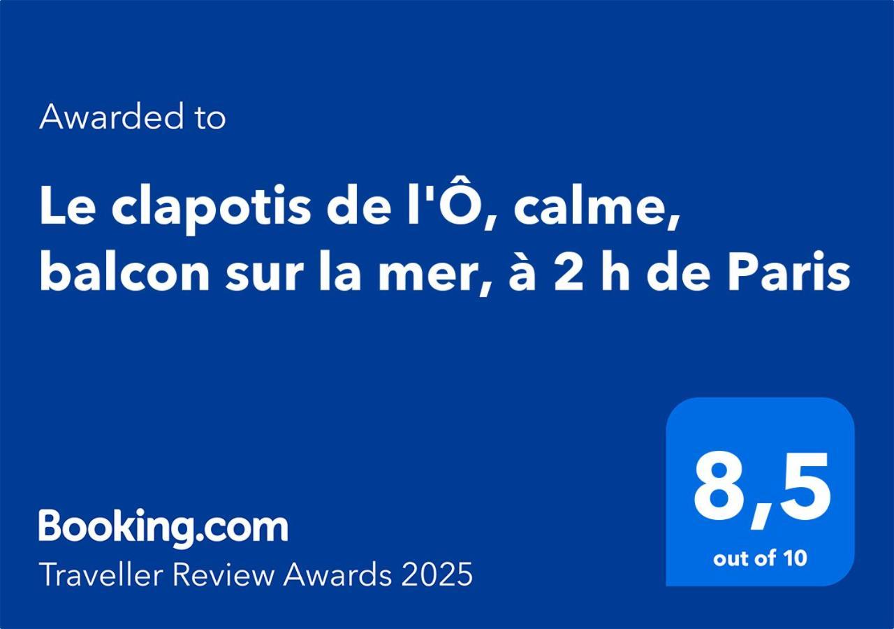 Le Clapotis De L'O, Calme, Balcon Sur La Mer, A 2 H De Paris เอิลท์ ภายนอก รูปภาพ